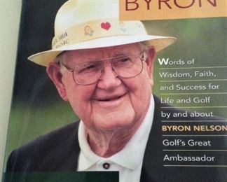 "Quotable Byron" - (Life and Golf by and about Byron Nelson)