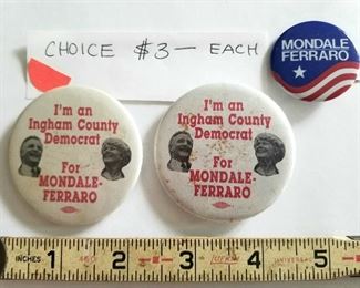 $3.00 each  I’m an Ingram County Democrats for Mondale Ferraro political buttons  