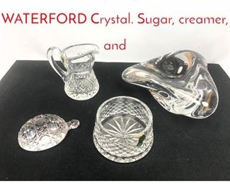 Lot 1011 4pc Crystal Lot. WATERFORD Crystal. Sugar, creamer, and