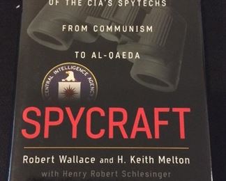 Spycraft: The Secret History of the CIA's Spytechs from Communism to Al-Qaeda by Robert Wallace and H. Keith Melton. ISBN 9780525949800. Inscribed and Signed by Robert Wallace. 