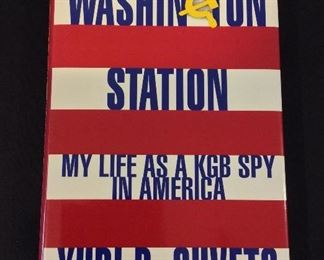 Washington Station: My Life as a KGB Spy in America by Yuri B. Shvets. 