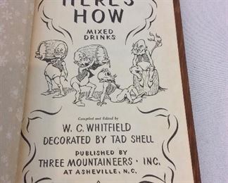 Here's How: Mixed Drinks, W.C. Whitfield, Three Mountaineers, Asheville, N.C., 1941. 