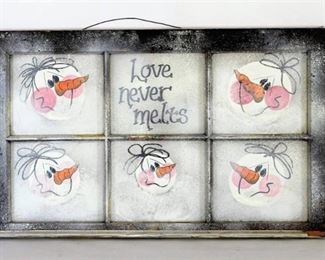 Rustic Hand painted  Old Window Snowman Wall Hanging - says "Love Never Melts"