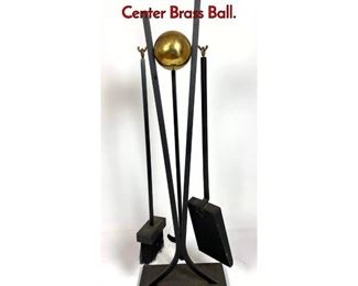 Lot 116 Set DONALD DESKEY Fireplace Tools. Center Brass Ball.