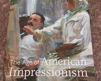 The Age of American Impressionism: Masterpieces From The Art Institute of Chicago, 2011. ISBN 9780865592506. With Owner Bookplate. $15. 