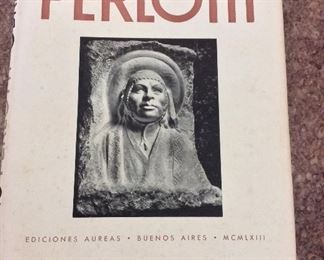 Luis Perlotti: El Escultor De Eurindia, Carlos A. Foglia, 1963. Signed by Perlotti. Limited Edition numbered 165/3000. $75.