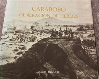 Carabobo: Generación de Heroes - Sesquicentenario de la Batalla de Carabobo, Presidencia de la Republicanismos de Venezuela, Caracas, 1971. Limited Edition of 3,000 copies. $55. 