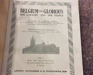 Belgium The Glorious: Her Country and Her People, Hutchinson & Co. Volumes I and II, $35.