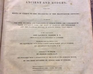 Ecclesiastical History, Ancient and Modern from the Birth of Jesus Christ to the Beginning of the Eighteenth Century, John Laurence Mosheim, John Harrod, Baltimore, 1833. $125. 