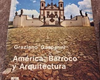 America: Barroco y Arquitectura, Graziano Gasparini, Ernesto Armitano, 1972. In Protective Mylar Cover. $75. 