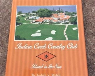 Indian Creek Country Club: Island in the Sun, Judith S. Welsh, Donning Company, 2014, ISBN 9781578649273. $25.