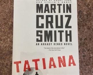Tatiana: An Arkady Renko Novel by Martin Cruz Smith. Signed First Edition in Protective Mylar Cover. $20.