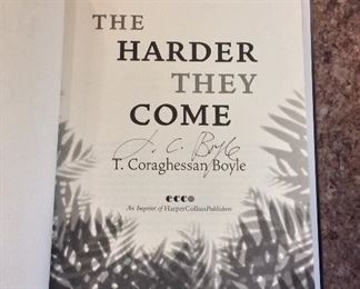 The Harder They Come: A Novel by T.C. Boyle. Signed First Edition. $25.
