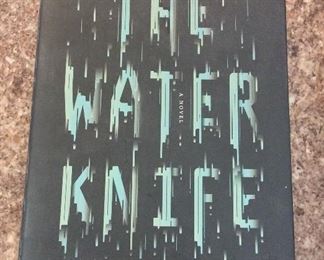 The Water Knife: A Novel by Paolo Bacigalupi. Signed First Edition. $20.