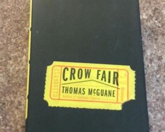 Crow Fair, Thomas McGuane, Knopf, 2015, ISBN 9780385350198. Signed First Edition. In Protective Mylar Cover. 