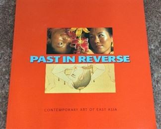 Past in Reverse: Contemporary Art of East Asia. ISBN 0937108332. $5.