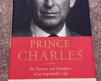 Prince Charles: The Passions and Paradoxes of an Improbable Life, Sally Bedell Smith, Random House, 2017. First Edition. ISBN 9781400067909. $2.