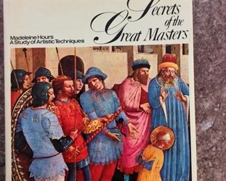 Secrets of the Great Masters: A Study in Artistic Techniques, Madeleine Hours, G.P. Putnam's Sons, 1964. $12.
