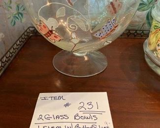 # 231	2 Glass Bowls	  Butterflies 9" - fruit 9 1/2"	$12
