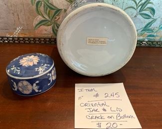 # 245	Oriental Jar w/Lid	Crack on Bottom	        $20
