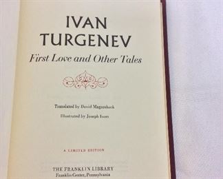 Ivan Turgenev, First Love and Other Tales. Limited Edition This limited edition is published by The Franklin Library exclusively for subscribers to The Collected Stories of the World's Greatest Writers. Bound in Leather. Gilt Edges. Satin Page Marker.