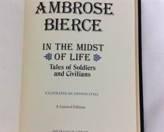 Ambrose Bierce, In the Midst of Life: Tales of Soldiers and Civilians. Limited Edition This limited edition is published by The Franklin Library exclusively for subscribers to The Collected Stories of the World's Greatest Writers. Bound in Leather. Gilt Edges. Satin Page Marker.
