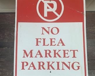 Vintage No Flea Market Parking sign, metal, one sides. red and white. $12 (Price reduced from $25)