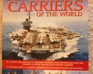 $15.  AIRCRAFT CARRIERS OF THE WORLD LARGE COFFEE TABLE BOOK.  The Illustrated Guide to Aircraft Carriers of the World A History and Directory of Aircraft Carriers, from Zeppelin and Seaplane Carriers to V/STOL and Nuclear-Powered Carriers, Featuring Over 170 Aircraft Carriers With 500 Identification Photographs. 