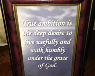 "True ambition is the deep desire .   .   .  "