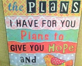 Jeremiah 29:11 "For I know the plans I have for you .  .  . "