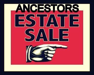 Ancestors Estate Sales Welcomes You!