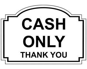 cash only