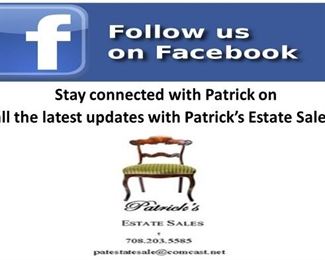 Stay connected with Patrick on Facebook. Follow and Like us @ Patrick's Estate Sales