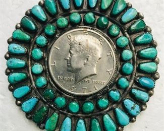 #10...Big 2 3/4" vintage turquoise pin or pendant with Kennedy half dollar surrounded by gorgeous multi hued turquoise petit point teardrops set in sterling silver. Fabulous. $550
