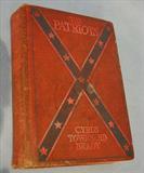 323 - Book - The Patriots, published in 1906 about R.E. Lee and The Last Hope by Cyrus Townsend Brady