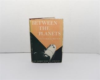 S41  First Edition 1941 “The Harvard Books on Astronomy “Between the Planets” Dust Jacket	$59.95