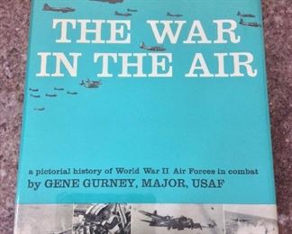 The War in the Air: A Pictorial History of World War II Air Forces in Combat, Gene Gurney, Bonanza Books, 1962. With Owner Bookplate. In Protective Mylar Cover. 