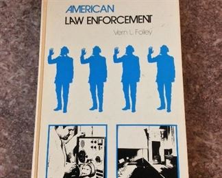 American Law Enforcement, Vern L. Folley, Holbrook Press, 1973.  