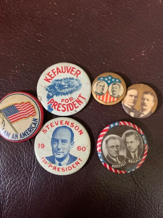 A few political buttons: Teddy Roosevelt and McKinley; Adlai Stevenson, Estes Keefauver, Franklin Roosevelt