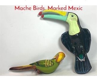 Lot 61 2 pcs Bustamante Style Papier Mache Birds. Marked Mexic