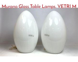 Lot 99 EFFETRE INTERNATIONAL Murano Glass Table Lamps. VETRI M