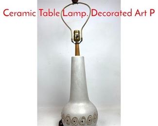 Lot 281 JANE GORDON MARTZ Ceramic Table Lamp. Decorated Art P