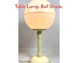 Lot 368 Mid Century Modern Acrylic Table Lamp. Ball Shade. 