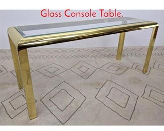 Lot 505 80s Modern Gold Tone and Glass Console Table. 