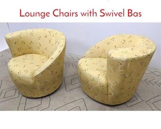 Lot 540 Pair KAGAN Style Nautilus Lounge Chairs with Swivel Bas