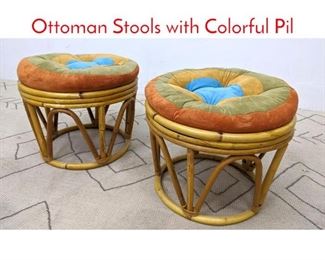 Lot 1074 Pair Bamboo and Rattan Ottoman Stools with Colorful Pil