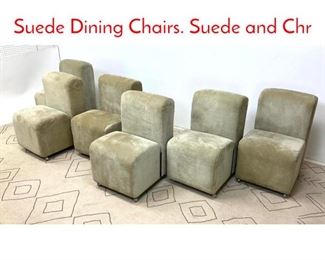 Lot 1234 Set 6 PAUL EVANS INC Suede Dining Chairs. Suede and Chr