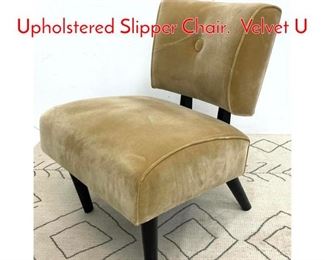 Lot 1309 MidCentury Modern Upholstered Slipper Chair. Velvet U
