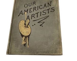 Lot 032
"Our American Artists" First Edition 1886