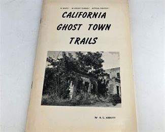 Lot 231
California Ghost Town Trails By A. L. Abbott
